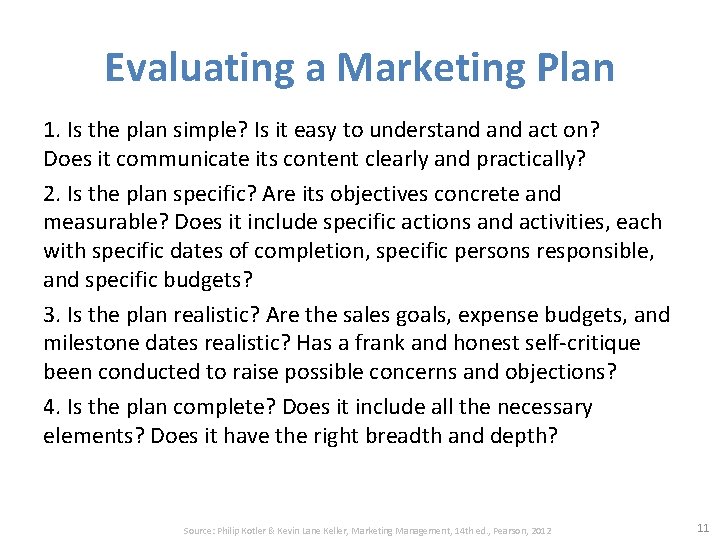 Evaluating a Marketing Plan 1. Is the plan simple? Is it easy to understand