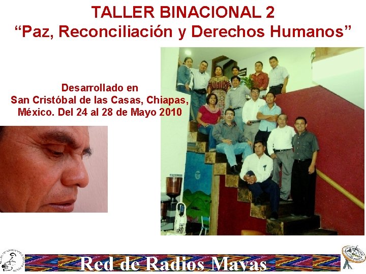 TALLER BINACIONAL 2 “Paz, Reconciliación y Derechos Humanos” Desarrollado en San Cristóbal de las
