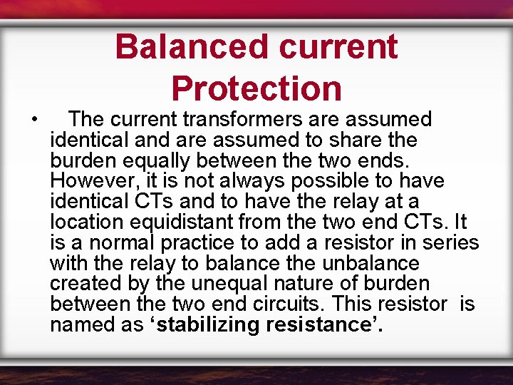  • Balanced current Protection The current transformers are assumed identical and are assumed