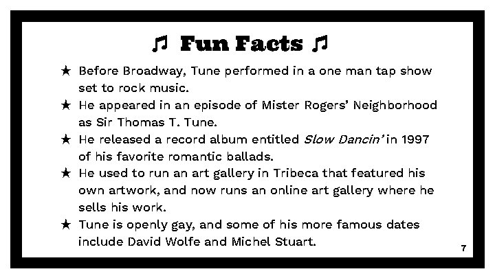 Fun Facts ★ Before Broadway, Tune performed in a one man tap show set