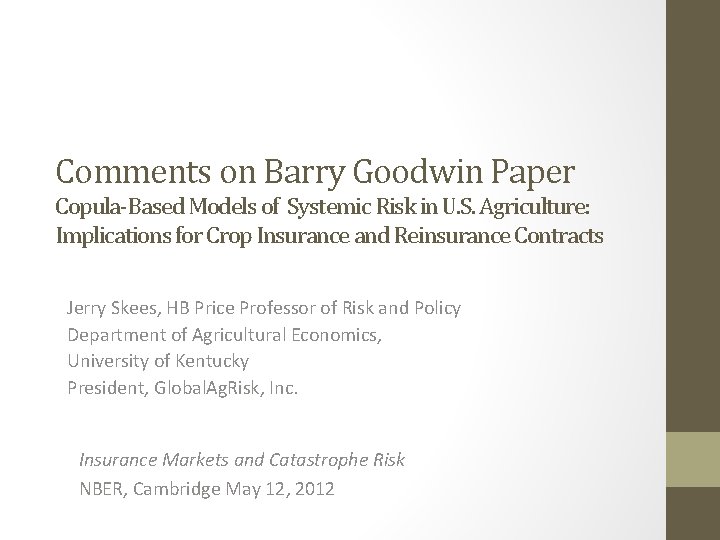 Comments on Barry Goodwin Paper Copula-Based Models of Systemic Risk in U. S. Agriculture: