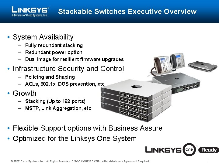 Stackable Switches Executive Overview • System Availability – Fully redundant stacking – Redundant power