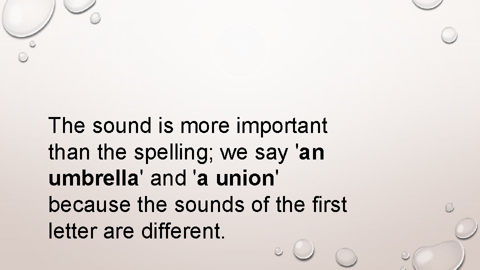 The sound is more important than the spelling; we say 'an umbrella' and 'a