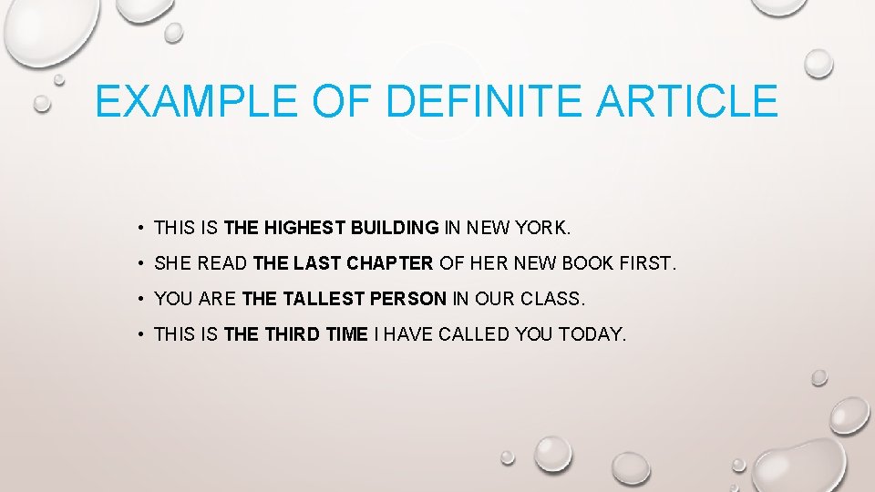 EXAMPLE OF DEFINITE ARTICLE • THIS IS THE HIGHEST BUILDING IN NEW YORK. •