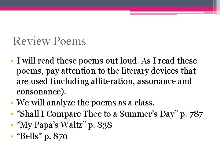 Review Poems • I will read these poems out loud. As I read these