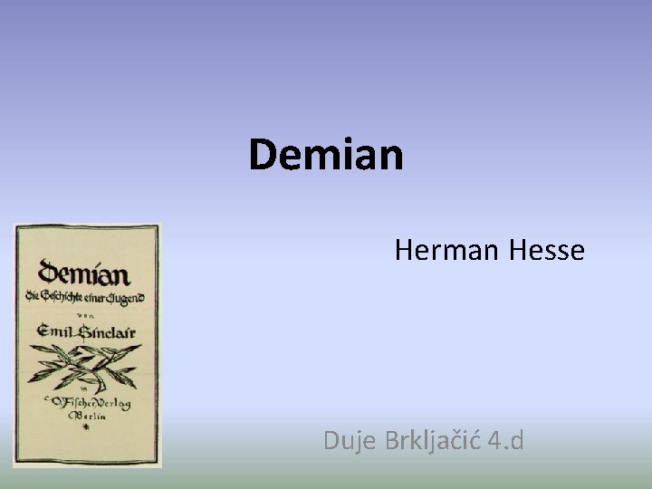 Demian Herman Hesse Duje Brkljačić 4. d 