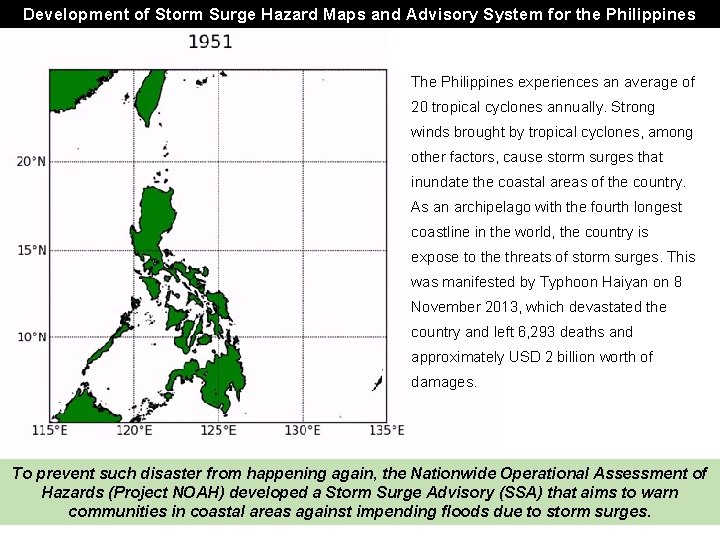 Development of Storm Surge Hazard Maps and Advisory System for the Philippines The Philippines Development of Storm Surge Hazard Maps and Advisory System for the Philippines The Philippines