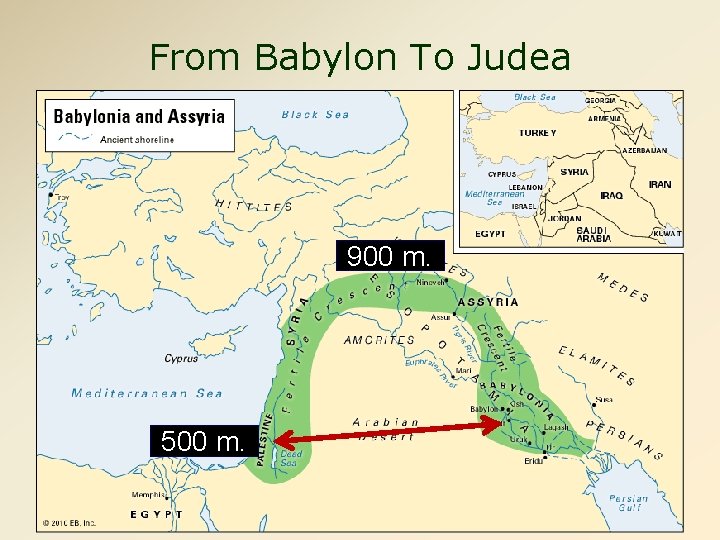 From Babylon To Judea 900 m. 500 m. 