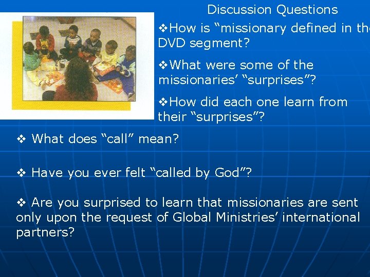 Discussion Questions v. How is “missionary defined in the DVD segment? v. What were