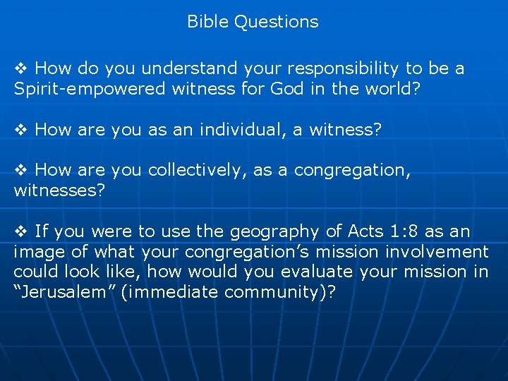Bible Questions v How do you understand your responsibility to be a Spirit-empowered witness Bible Questions v How do you understand your responsibility to be a Spirit-empowered witness