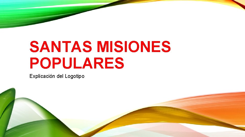 SANTAS MISIONES POPULARES Explicación del Logotipo 