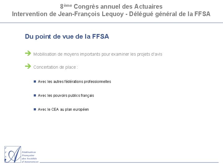 8ème Congrès annuel des Actuaires Intervention de Jean-François Lequoy - Délégué général de la