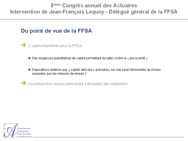 8ème Congrès annuel des Actuaires Intervention de Jean-François Lequoy - Délégué général de la