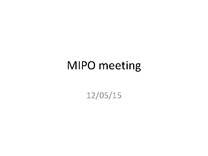 MIPO meeting 12/05/15 