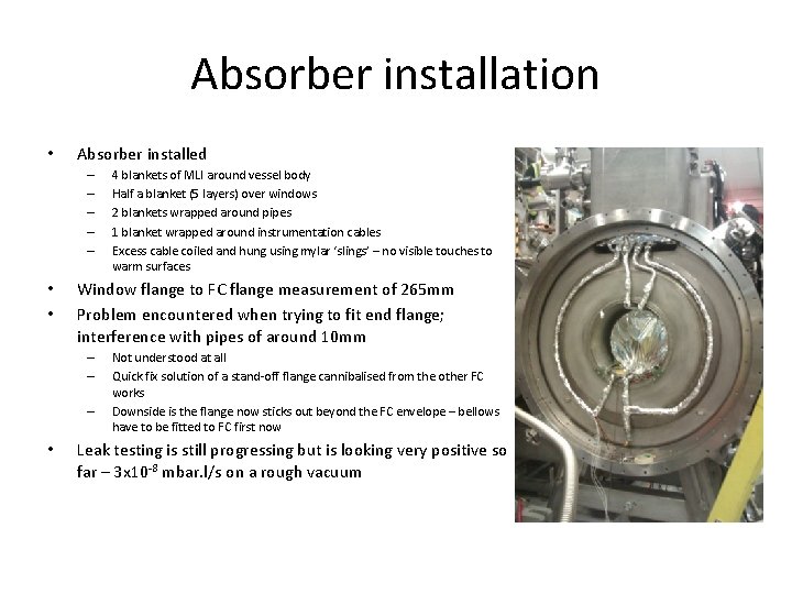 Absorber installation • Absorber installed – – – • • Window flange to FC