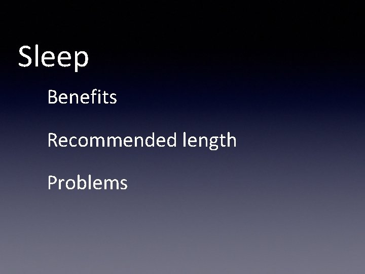 Sleep Benefits Recommended length Problems 