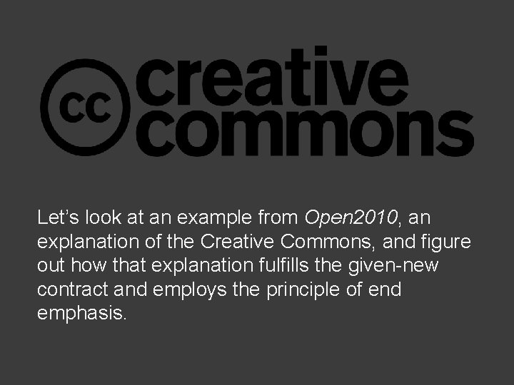 Let’s look at an example from Open 2010, an explanation of the Creative Commons,