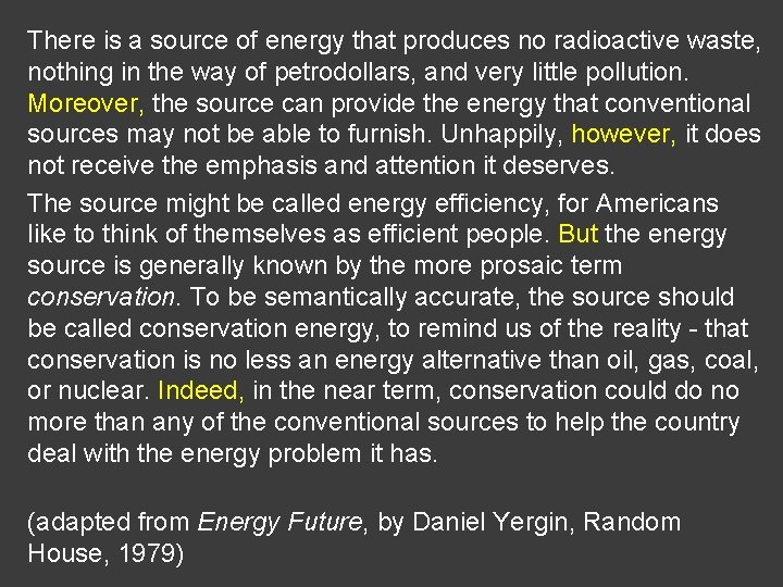 There is a source of energy that produces no radioactive waste, nothing in the