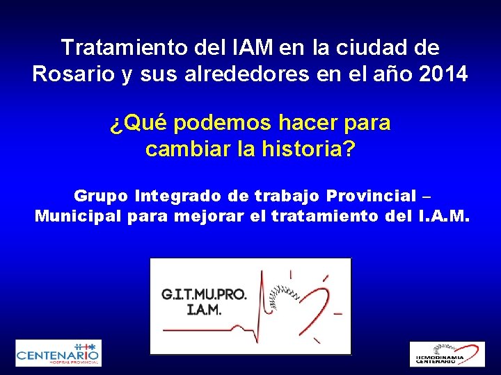 Tratamiento del IAM en la ciudad de Rosario y sus alrededores en el año