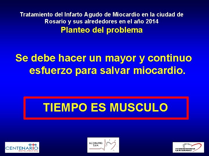 Tratamiento del Infarto Agudo de Miocardio en la ciudad de Rosario y sus alrededores