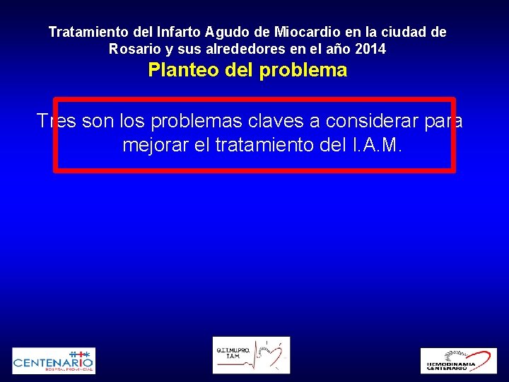 Tratamiento del Infarto Agudo de Miocardio en la ciudad de Rosario y sus alrededores