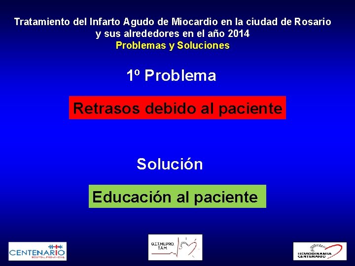 Tratamiento del Infarto Agudo de Miocardio en la ciudad de Rosario y sus alrededores