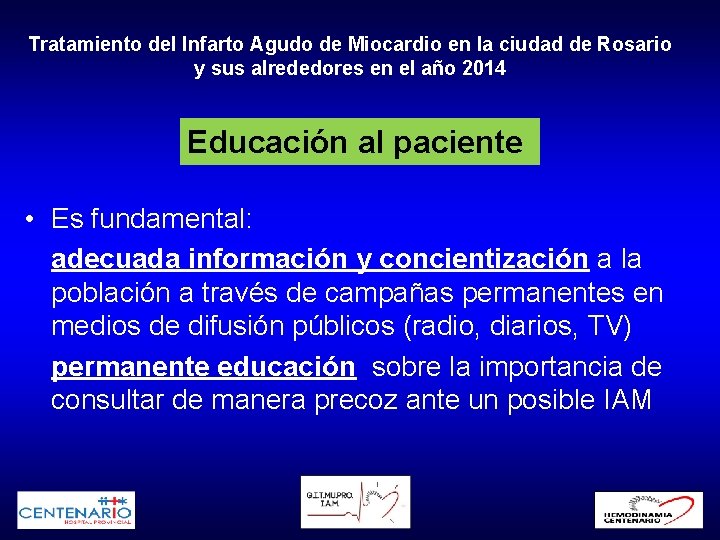 Tratamiento del Infarto Agudo de Miocardio en la ciudad de Rosario y sus alrededores