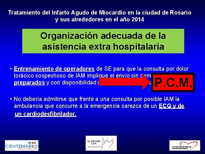 Tratamiento del Infarto Agudo de Miocardio en la ciudad de Rosario y sus alrededores