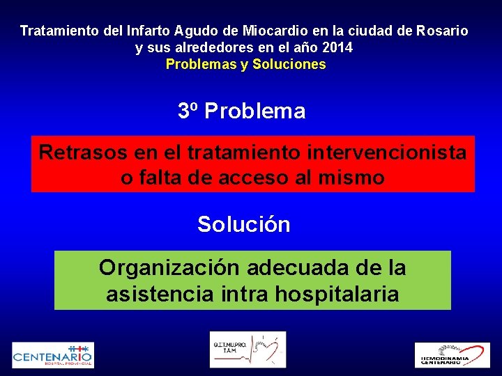 Tratamiento del Infarto Agudo de Miocardio en la ciudad de Rosario y sus alrededores