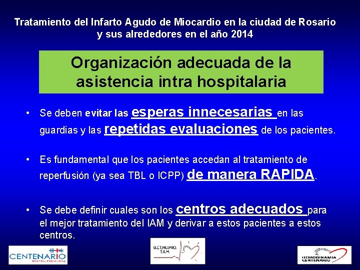 Tratamiento del Infarto Agudo de Miocardio en la ciudad de Rosario y sus alrededores