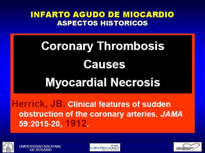 INFARTO AGUDO DE MIOCARDIO ASPECTOS HISTORICOS UNIVERSIDAD NACIONAL DE ROSARIO 