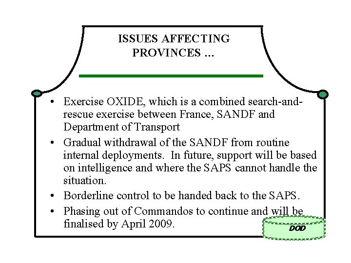 ISSUES AFFECTING PROVINCES … • Exercise OXIDE, which is a combined search-andrescue exercise between ISSUES AFFECTING PROVINCES … • Exercise OXIDE, which is a combined search-andrescue exercise between
