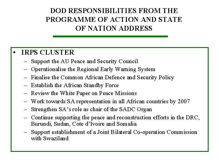DOD RESPONSIBILITIES FROM THE PROGRAMME OF ACTION AND STATE OF NATION ADDRESS • IRPS