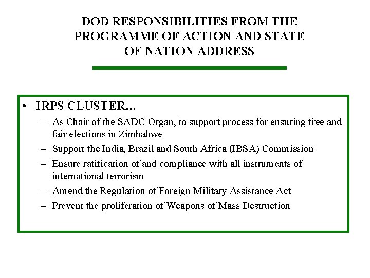 DOD RESPONSIBILITIES FROM THE PROGRAMME OF ACTION AND STATE OF NATION ADDRESS • IRPS DOD RESPONSIBILITIES FROM THE PROGRAMME OF ACTION AND STATE OF NATION ADDRESS • IRPS