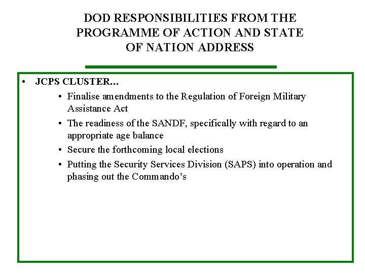 DOD RESPONSIBILITIES FROM THE PROGRAMME OF ACTION AND STATE OF NATION ADDRESS • JCPS