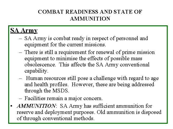 COMBAT READINESS AND STATE OF AMMUNITION SA Army – SA Army is combat ready