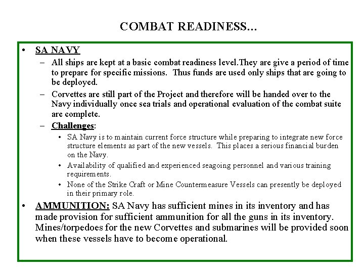COMBAT READINESS… • SA NAVY – All ships are kept at a basic combat COMBAT READINESS… • SA NAVY – All ships are kept at a basic combat