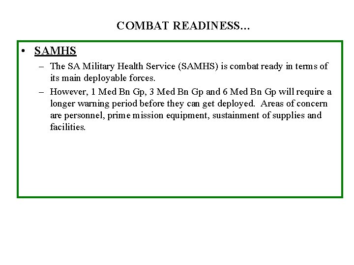 COMBAT READINESS… • SAMHS – The SA Military Health Service (SAMHS) is combat ready COMBAT READINESS… • SAMHS – The SA Military Health Service (SAMHS) is combat ready
