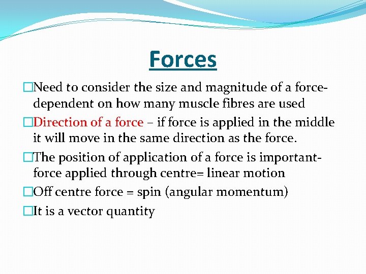 Forces �Need to consider the size and magnitude of a forcedependent on how many Forces �Need to consider the size and magnitude of a forcedependent on how many