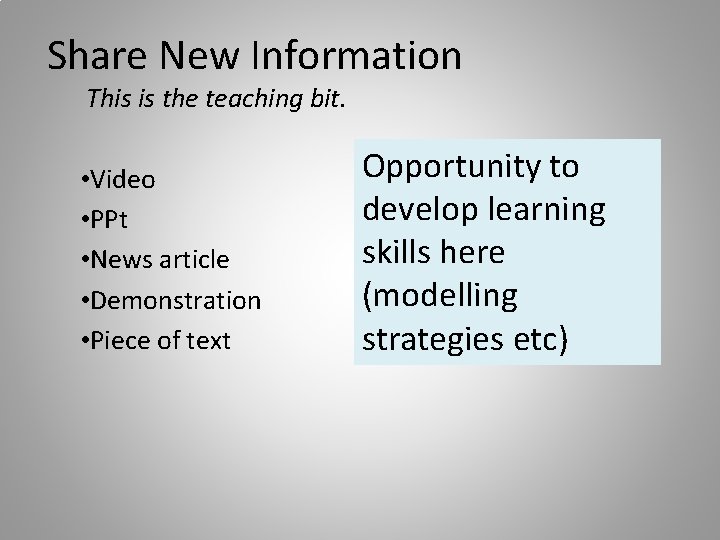 Share New Information This is the teaching bit. • Video • PPt • News