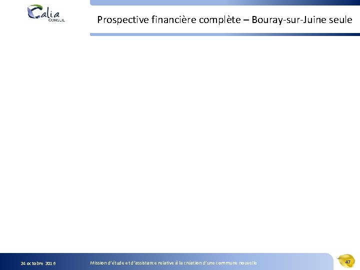 Prospective financière complète – Bouray-sur-Juine seule 24 octobre 2016 Mission d’étude et d’assistance relative