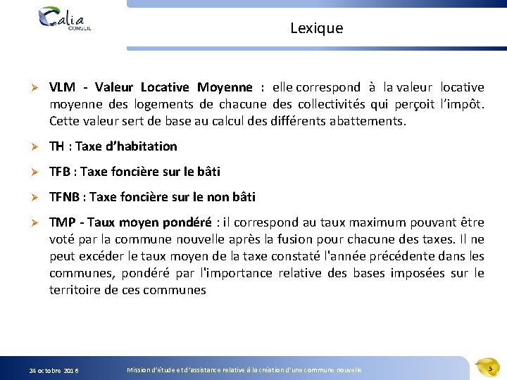 Lexique Ø VLM - Valeur Locative Moyenne : elle correspond à la valeur locative