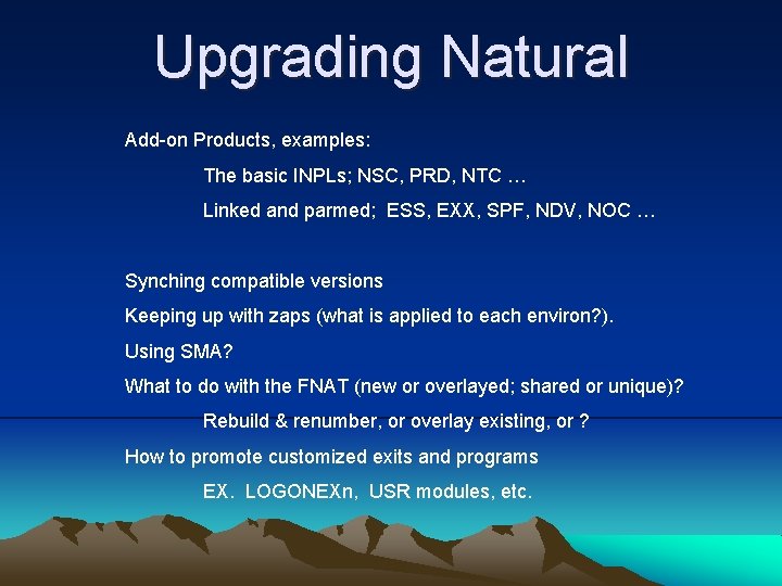 Upgrading Natural Add-on Products, examples: The basic INPLs; NSC, PRD, NTC … Linked and