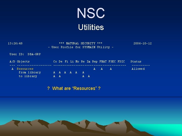 NSC Utilities 13: 26: 48 User ID: *** NATURAL SECURITY *** - User Profile