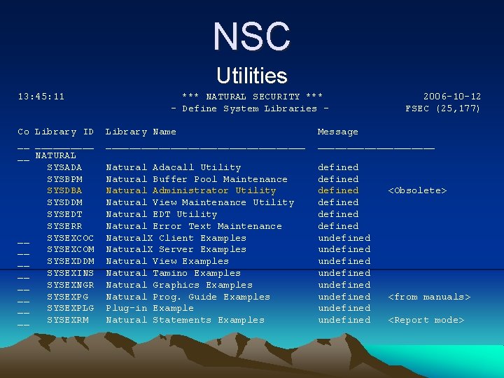 NSC Utilities 13: 45: 11 Co Library ID __ _____ __ NATURAL SYSADA SYSBPM