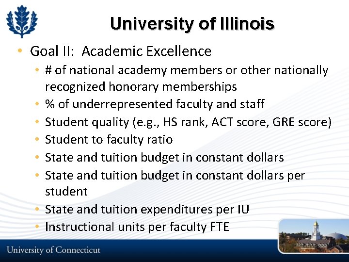University of Illinois • Goal II: Academic Excellence • # of national academy members University of Illinois • Goal II: Academic Excellence • # of national academy members