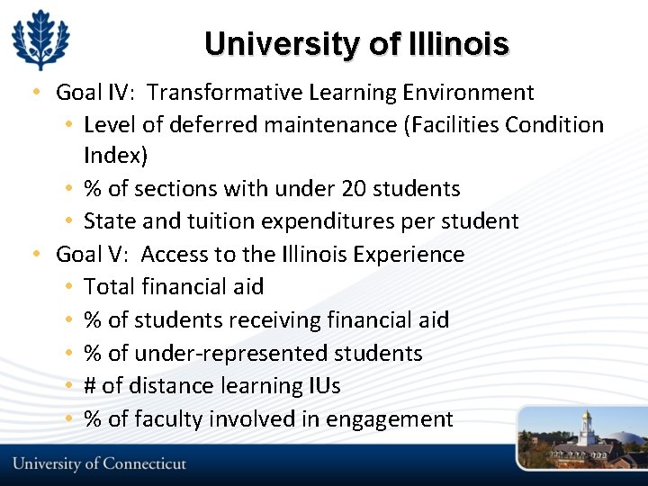 University of Illinois • Goal IV: Transformative Learning Environment • Level of deferred maintenance University of Illinois • Goal IV: Transformative Learning Environment • Level of deferred maintenance