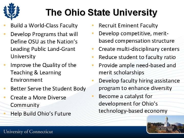 The Ohio State University • Build a World-Class Faculty • Develop Programs that will The Ohio State University • Build a World-Class Faculty • Develop Programs that will