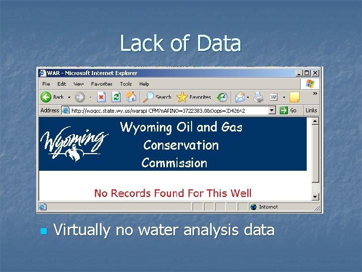 Lack of Data n Virtually no water analysis data 