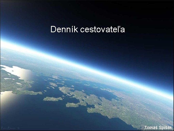 Denník cestovateľa Tomáš Spišák 